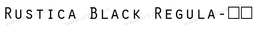 Rustica Black Regula字体转换